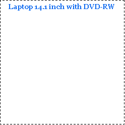 Text Box: Laptop 14.1 inch with DVD-RW